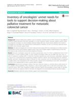 Inventory of oncologists' unmet needs for tools to support decision-making about palliative treatment for metastatic colorectal cancer