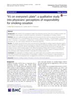 "It's on everyone's plate": a qualitative study into physicians' perceptions of responsibility for smoking cessation