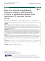 What is the value of musculoskeletal ultrasound in patients presenting with arthralgia to predict inflammatory arthritis development? A systematic literature review