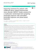 Improving treatment for patients with childhood abuse related posttraumatic stress disorder (IMPACT study): protocol for a multicenter randomized trial comparing prolonged exposure with intensified prolonged exposure and phase-based treatment