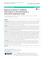 Regional variations in childbirth interventions in the Netherlands: a nationwide explorative study