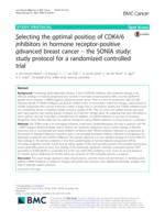Selecting the optimal position of CDK4/6 inhibitors in hormone receptor-positive advanced breast cancer - the SONIA study: study protocol for a randomized controlled trial