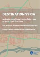 Destination Syria: An Exploratory Study into the Daily Lives of Dutch 'Syria Travellers'