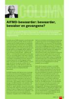 AIFMD-bewaarder: bewaarder, bewaker en gevangene?