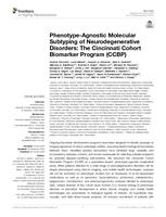 Phenotype-agnostic molecular subtyping of neurodegenerative disorders: the Cincinnati Cohort Biomarker Program (CCBP)