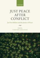 Just Peace after Conflict: Jus Post Bellum and the Justice of Peace