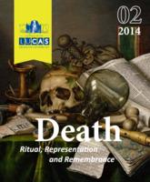 Journal of the LUCAS Graduate Conference, Issue 2 (2014) Death: Ritual, Representation and Remembrance