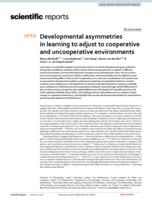 Developmental asymmetries in learning to adjust to cooperative and uncooperative environments