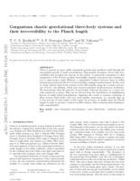 Gargantuan chaotic gravitational three-body systems and their irreversibility to the Planck length