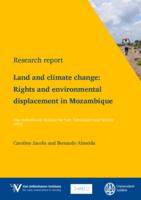 Research report -  Land and climate change: Rights and environmental displacement in Mozambique