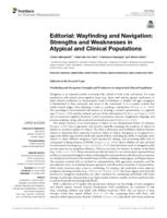 Editorial: Wayfinding and navigation: Strengths and weaknesses in atypical and clinical populations