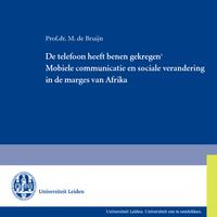 'De telefoon heeft benen gekregen.' Mobiele communicatie en sociale verandering in de marges van Afrika