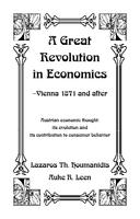 A great Revolution in Economics - Vienna 1871 and after