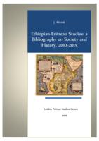 Ethiopian-Eritrean studies: a bibliography on society and history, 2010-2015