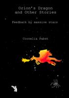 Orion's Dragon and other stories: Feedback by massive stars