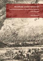 Noodhulp zonder natiestaat: Bovenlokaal geefgedrag in de Nederlandse Republiek, 1620 - circa 1800