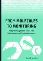 From molecules to monitoring: integrating genetic tools into freshwater quality assessments