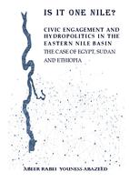 Is it one Nile? Civic engagement and hydropolitics in the Eastern Nile Basin: the case of Egypt, Sudan and Ethiopia