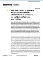 Perceived stress as mediator for longitudinal effects of the COVID-19 lockdown on wellbeing of parents and children