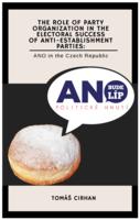 The role of party organization in the electoral success of anti-establishment parties: ANO in the Czech Republic