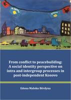 From conflict to peacebuilding: a social identity perspective on intra and intergroup processes in post-independent Kosovo