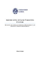 Adjudicating attacks targeting culture: revisiting the approach under state responsibility and individual criminal responsibility