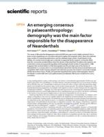 An emerging consensus in palaeoanthropology: demography was the main factor responsible for the disappearance of Neanderthals