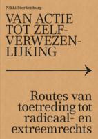 Van actie tot zelfverwezenlijking: routes van toetreding tot radicaal- en extreemrechts