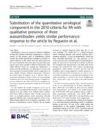 Substitution of the quantitative serological component in the 2010 criteria for RA with qualitative presence of three autoantibodies yields similar performance: response to the article by Regueiro et al