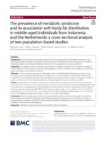 The prevalence of metabolic syndrome and its association with body fat distribution in middle-aged individuals from Indonesia and the Netherlands