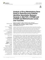 Analysis of drug metabolizing gene panel in osteosarcoma patients identifies association between variants inSULT1E1, CYP2B6 and CYP4F8 and methotrexate levels and toxicities