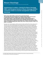 Glioblastoma in adults: a Society for Neuro-Oncology (SNO) and European Society of Neuro-Oncology (EANO) consensus review on current management and future directions