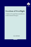 Freedom of overflight: a study of coastal State jurisdiction in international airspace