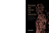 Breaking and making the ancestors. piecing together the urnfield mortuary process in the Lower-Rhine-Basin, ca. 1300–400 BC