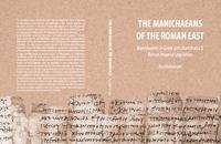 The Manichaeans of the Roman East