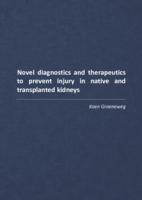 Novel diagnostics and therapeutics to prevent injury in native and transplanted kidneys