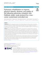 Pulmonary rehabilitation to improve physical capacity, dyspnea, and quality of life following pulmonary embolism (the PeRehab study)