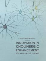 Innovation in cholinergic enhancement for Alzheimer's Disease