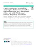 A two arm randomized controlled trial comparing the short and long term effects of an elimination diet and a healthy diet in children with ADHD (TRACE study)