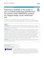 Performance feedback on the quality of care in hospitals performing thrombectomy for ischemic stroke (PERFEQTOS)