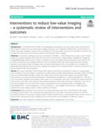 Interventions to reduce low-value imaging: a systematic review of interventions and outcomes