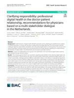 Clarifying responsibility: professional digital health in the doctor-patient relationship, recommendations for physicians based on a multi-stakeholder dialogue in the Netherlands