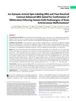 Are dynamic arterial spin-labeling MRA and time-resolved contrast-enhanced MRA suited for confirmation of obliteration following gamma knife radiosurgery of brain arteriovenous malformations?