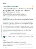 Mechanical characterization of thrombi retrieved with endovascular thrombectomy in patients with acute ischemic stroke