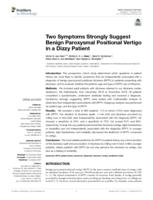 Two symptoms strongly suggest benign paroxysmal positional vertigo in a dizzy patient