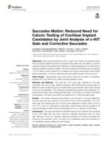 Saccades matter: reduced need for caloric testing of cochlear implant candidates by joint analysis of v-HIT gain and corrective saccades