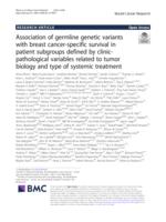 Association of germline genetic variants with breast cancer-specific survival in patient subgroups defined by clinic-pathological variables related to tumor biology and type of systemic treatment