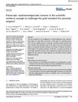 Fetoscopic myelomeningocoele closure: is the scientific evidence enough to challenge the gold standard for prenatal surgery?