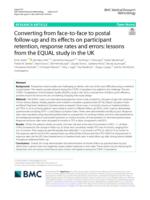 Converting from face-to-face to postal follow-up and its effects on participant retention, response rates and errors