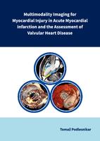 Multimodality imaging for myocardial injury in acute myocardial infarction and the assessment of valvular heart disease